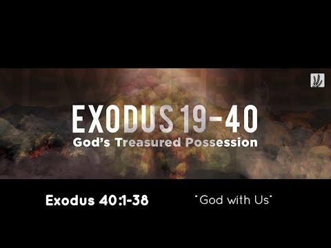 Exodus 40:1-38 | "God with Us"