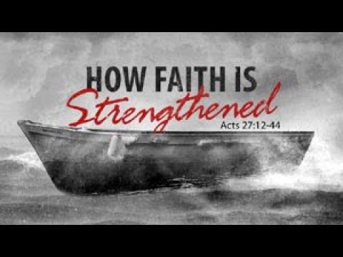 Acts 27:12-44 | How Faith is Strengthened | Rich Jones