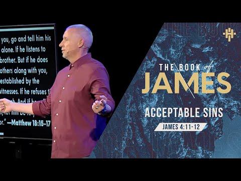 Acceptable Sins Part 1 - (James 4:11-12) // May 16, 2021