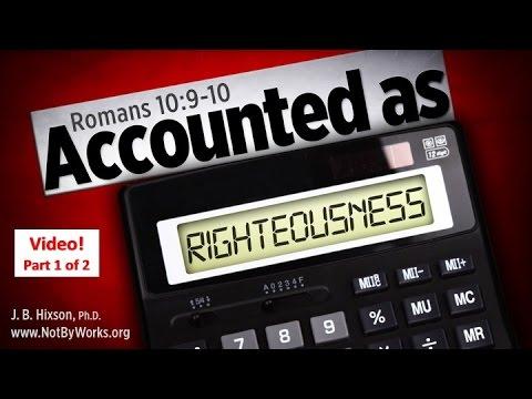 Accounted as Righteousness (Romans 10:9-10) PART 1