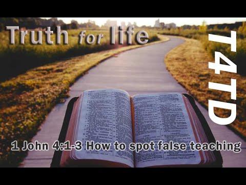 T4TD 1 John 4:1-3 How to spot false teaching