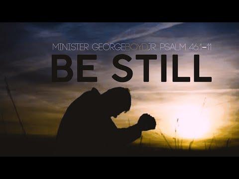 Be Still Sermon Psalm 46:1-11