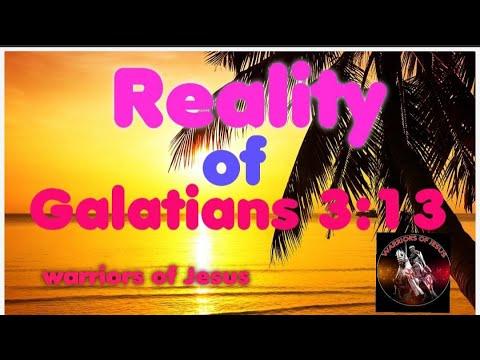 WARRIORS OF JESUS PRESENTS.Reality of Galatians 3:13