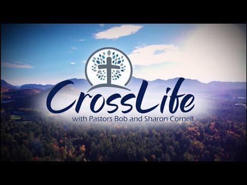 CrossLife with Pastors Bob and Sharon Cornell - Luke 9:23: Part 1