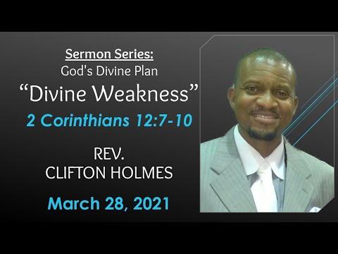 “Divine Weakness” - 2 Corinthians 12:7-10 - Rev. Clifton Holmes