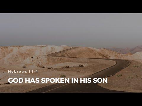 Hebrews 1:1-4 "God Has Spoken in His Son" - February 6, 2022 | ECC Abu Dhabi