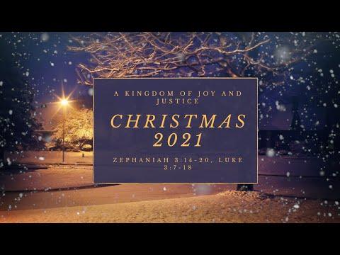 Zephaniah 3: 14-20, Luke 3: 7-18 A Kingdom of Joy and Justice, 5th December 2021