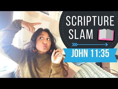 Scripture slam!- John 11: 35