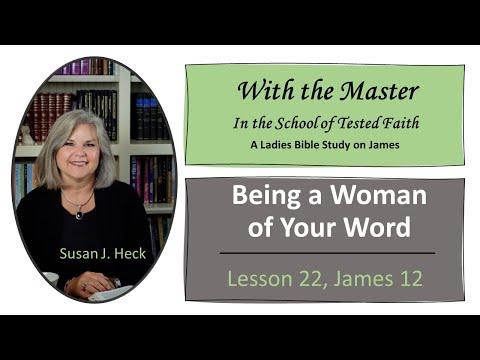 James Lesson 22 – Being a Woman of Your Word – James 5:12