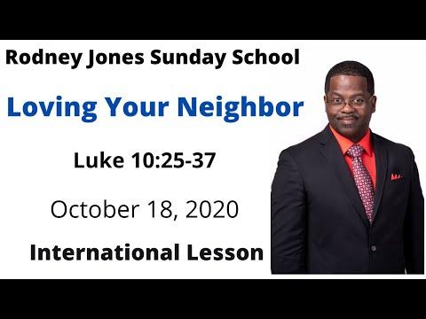 Loving Your Neighbor, Luke 10:25-37, October 18, 2020, Sunday school lesson
