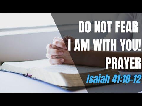 Do Not Fear, For I Am With You Bible Verse | Isaiah 41:10-12
