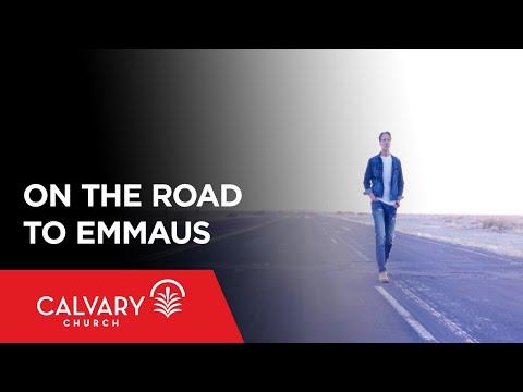 On the Road to Emmaus - Luke 24:13-32 - Skip Heitzig