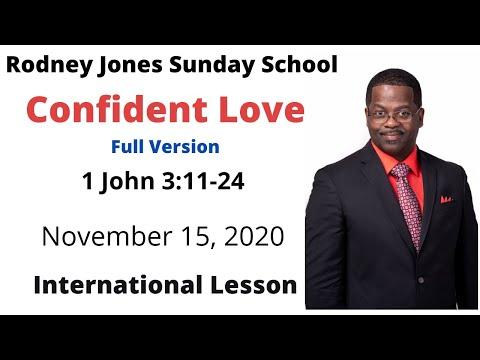 Confident Love (Full Version), 1 John 3:11-24, November 15, 2020, Sunday school lesson
