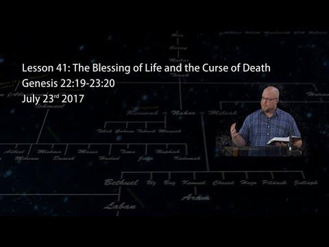 Genesis 22:19-23:20 - The Blessing of Life and the Curse of Death