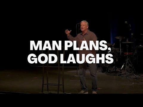 Man Plans, God Laughs - 2 Corinthians 1:15-2:4