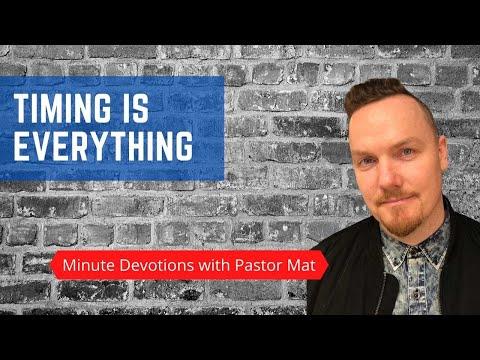Minute Devotions with Pastor Mat: Acts 7:23 - Timing is Everything