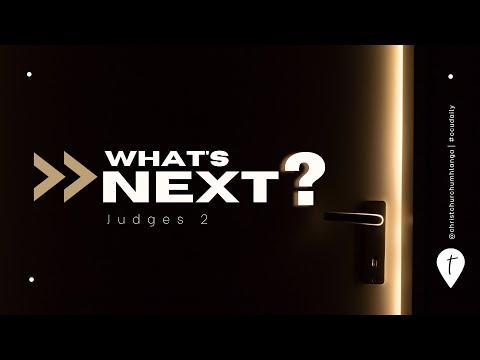 CCU 8th May | Series: What's Next? (Judges 2:6-23)