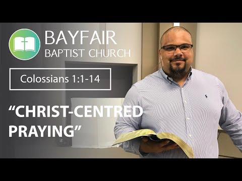Bayfair Baptist Church - Colossians 1:1-14 // May 31st, 2020