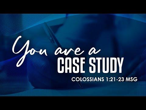 You Are A Case Study | Dr. E. Dewey Smith | Colossians 1: 21-23 (MSG)