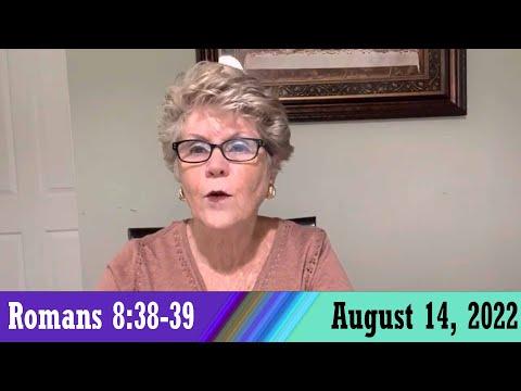 Daily Devotionals for August 14, 2022 - Romans 8:38-39 by Bonnie Jones
