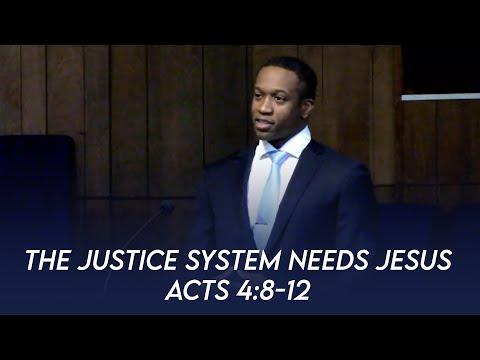 The Justice System Needs Jesus (Acts 4:8-12) | Ryan Tolan