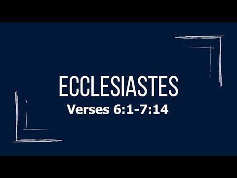 Ecclesiastes 6:1-7:14 || Calvary Chapel Stroudsburg