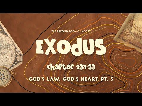 Exodus 23:1-33 | God's Law, God's Heart - Pt 3 - (LIVE!)