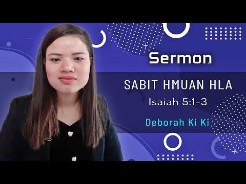 Deborah Ki Ki - Sermon - Isaiah 5:1-3 Sabit Hmuan Hla