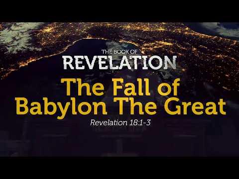 The Fall of Babylon The Great | Revelation 18:1-3 | Pastor Carl Broggi