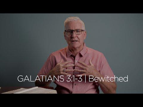 Galatians 3:1-3 | Bewitched