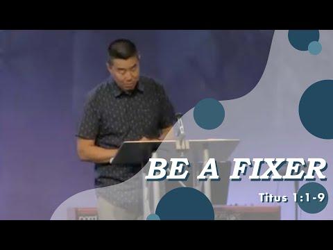 "Be a Fixer" // Titus 1:1-9 // Pastor Ray Loo