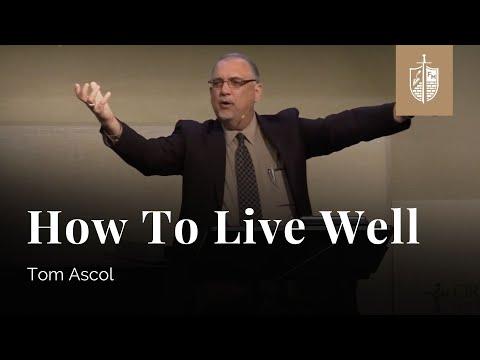How to Live Well - Ecclesiastes 7:15-29 | Tom Ascol