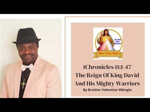 Dec 6th 1Chronicles 11:1-47 The Reign Of King David And His Mighty Warriors By Bro Valentine Mbinglo