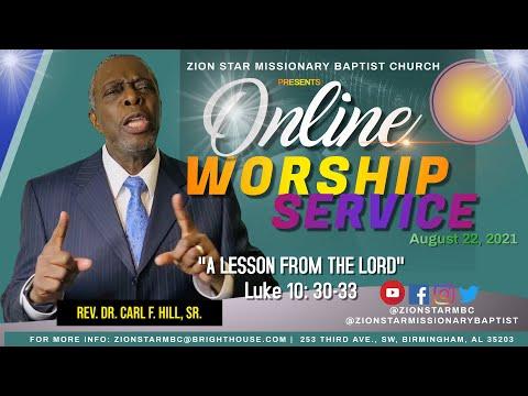 22 AUG 21 | A LESSON FROM THE LORD | Luke 10:30-33 | REV. DR.CARL F. HILL, SR. | ZION STAR MB CHURCH