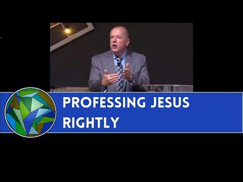 Confessing & Professing Jesus "Rightly" Phil. 2:9-11 - by Mark A. Jones