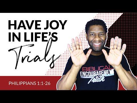 PHILIPPIANS 1 | 'HOW TO HAVE JOY IN LIFE'S TRIALS'