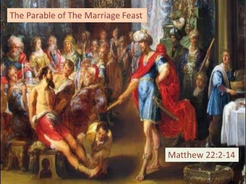 Matthew 22:2-14   Parable of The Marriage Feast