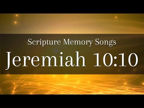 Jeremiah 10:10 | Scripture Memory Verse Songs