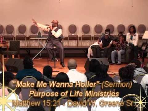Make Me Wanna Holla (Skit & Sermon) Matthew 15:21(2/2)