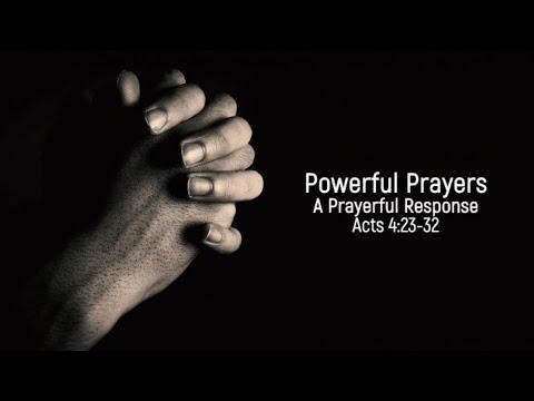 Powerful Prayers | A Prayerful Response | Acts 4:23-32 | 9:00am | June 7, 2020