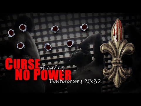 PLAYBOOK: Curse of having no power Deuteronomy 28:32