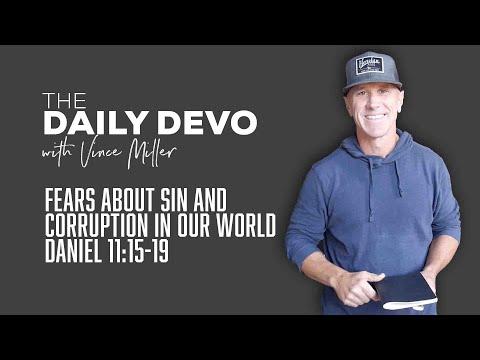Fears About Sin and Corruption In Our World | Daniel 11:15-19