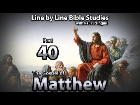 The Gospel of Matthew - Bible Study 40 - Matthew 12:38-50