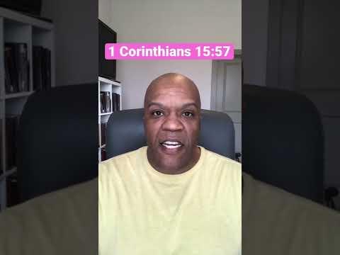 Scripture for today - 1 Corinthians 15:57