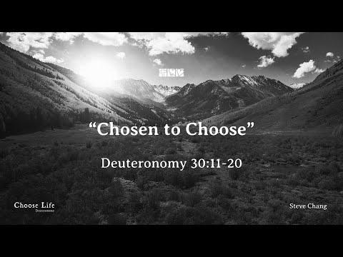 "Chosen to Choose" | Deuteronomy 30:11-20