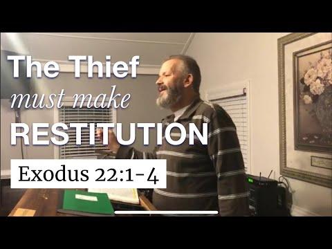 The Thief Must Make Restitution (Exodus 22:1-4)