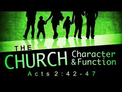 "The Church - Character and Function" (Acts 2:42-47)