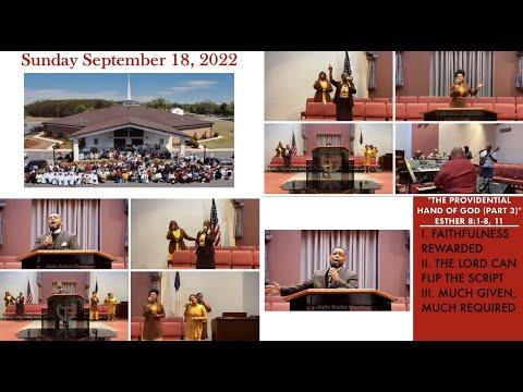 9.18.22 Sunday Service | "The Providential Hand Of God (Part 3)" | Esther 8:1-8, 11 | Pastor Scotton