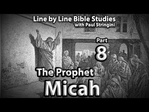The Prophet Micah Explained - Bible Study 8  - Micah 4:1-7