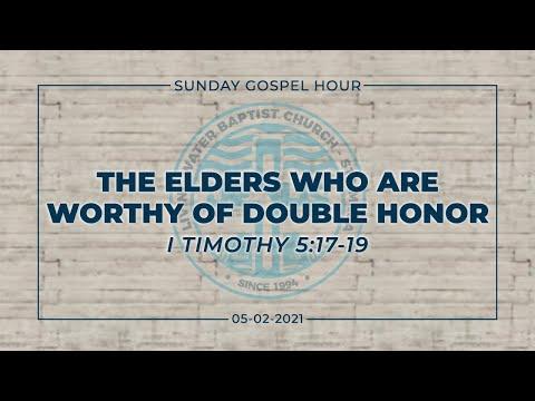 The Elders Who are Worthy of Double Honor (I TIMOTHY 5:17-19)